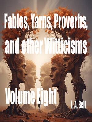 cover image of Fables, Yarns, Proverbs, and other Witticisms